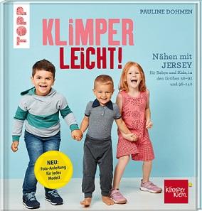 TOPP: KLIMPERLEICHT NÄHEN MIT JERSEY FÜR ABYS UND KIDS, (GRÖSSE 56-92 UND 98-134) VON PAULINE DOHMEN, ERSCHEINT MÄRZ 2019
